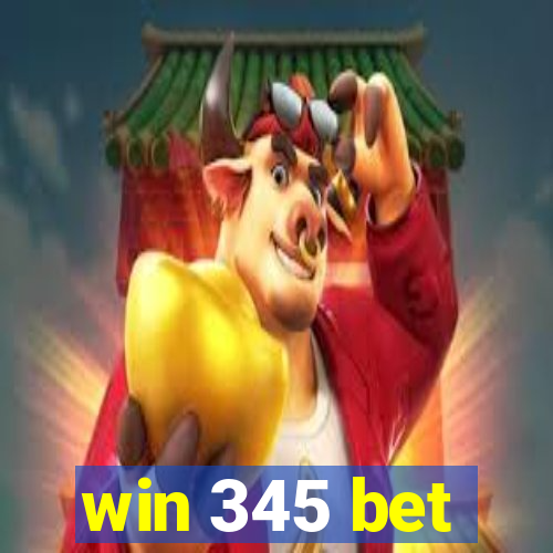 win 345 bet